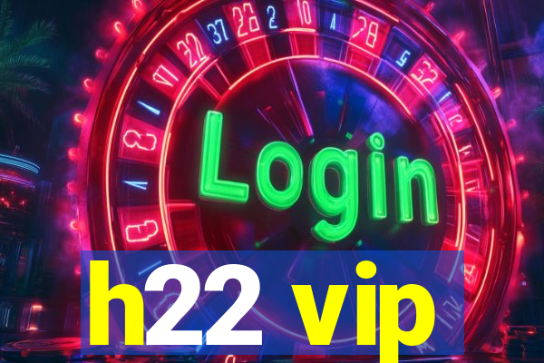 h22 vip